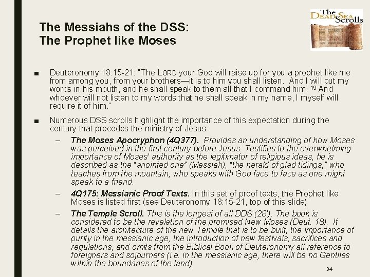 The Messiahs of the DSS: The Prophet like Moses ■ Deuteronomy 18: 15 -21: