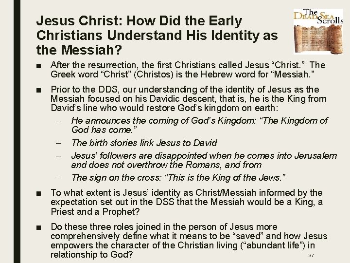 Jesus Christ: How Did the Early Christians Understand His Identity as the Messiah? ■