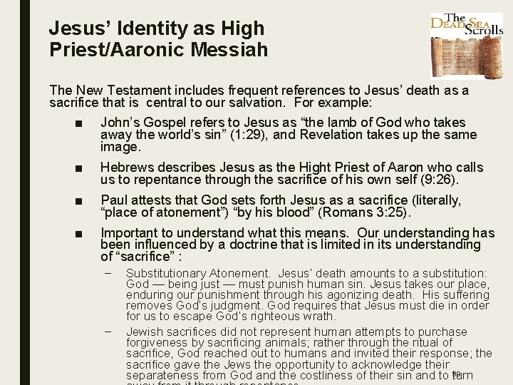 Jesus’ Identity as High Priest/Aaronic Messiah The New Testament includes frequent references to Jesus’