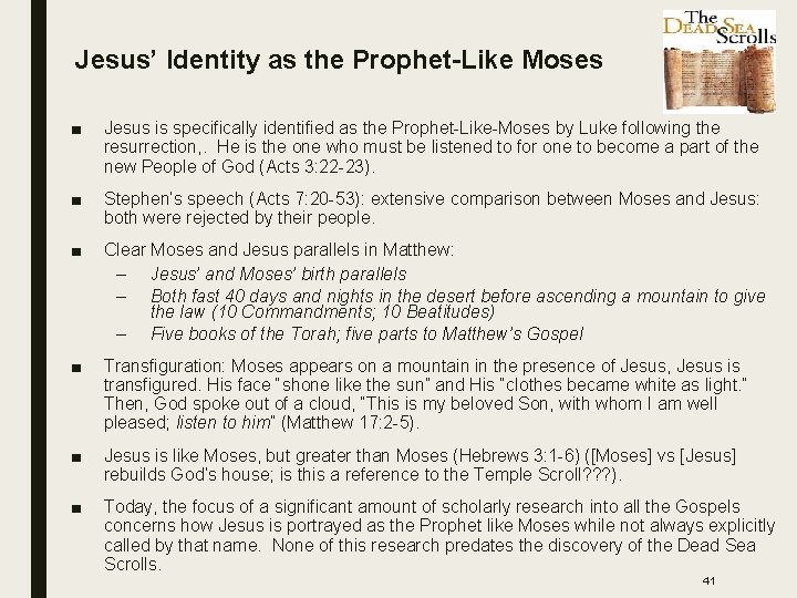 Jesus’ Identity as the Prophet-Like Moses ■ Jesus is specifically identified as the Prophet-Like-Moses