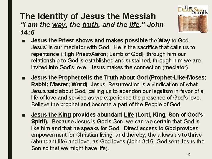 The Identity of Jesus the Messiah “I am the way, the truth, and the