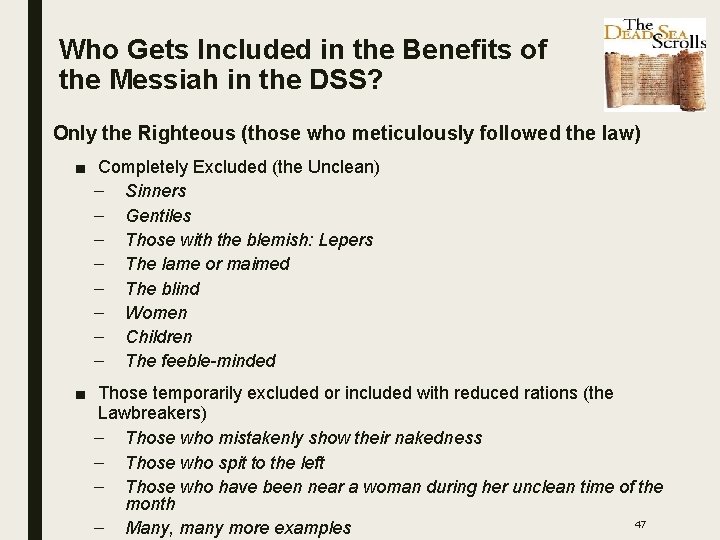 Who Gets Included in the Benefits of the Messiah in the DSS? Only the