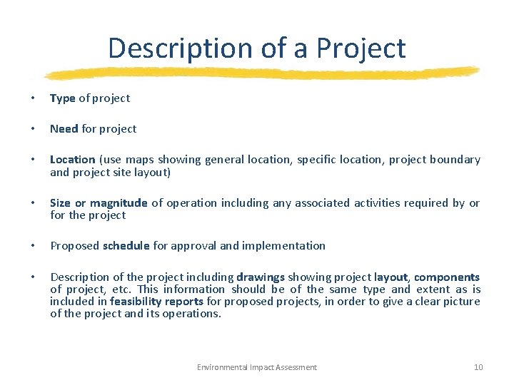 Description of a Project • Type of project • Need for project • Location