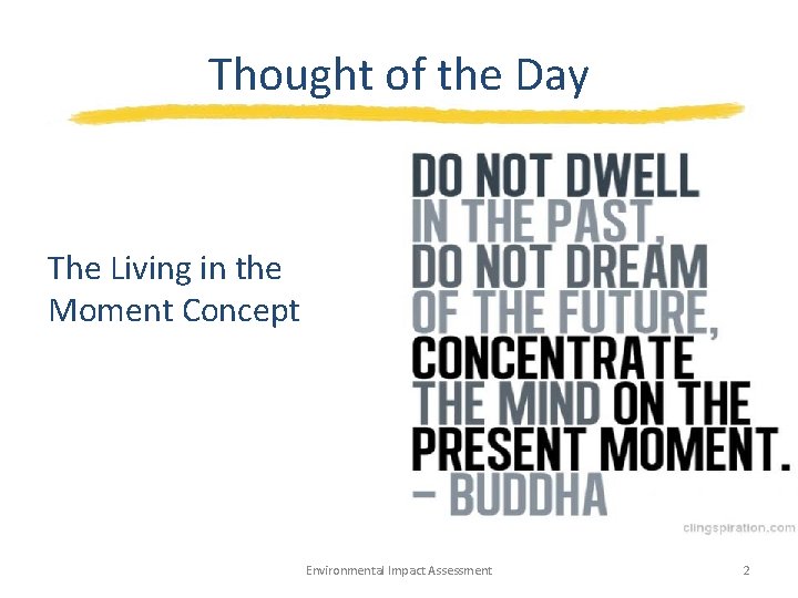 Thought of the Day The Living in the Moment Concept Environmental Impact Assessment 2