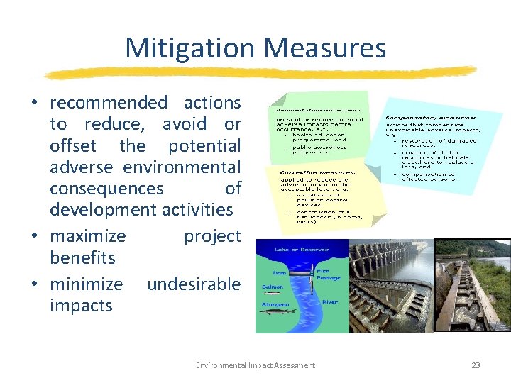 Mitigation Measures • recommended actions to reduce, avoid or offset the potential adverse environmental