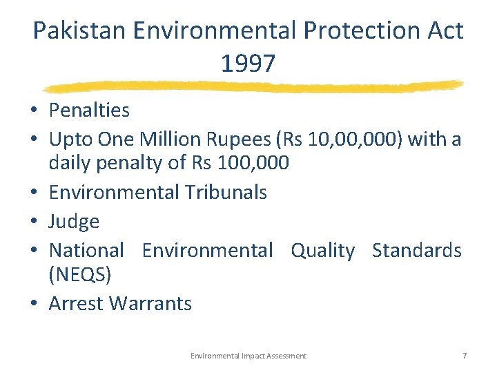 Pakistan Environmental Protection Act 1997 • Penalties • Upto One Million Rupees (Rs 10,