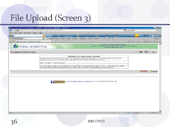 File Upload (Screen 3) 36 ISES CWCS 