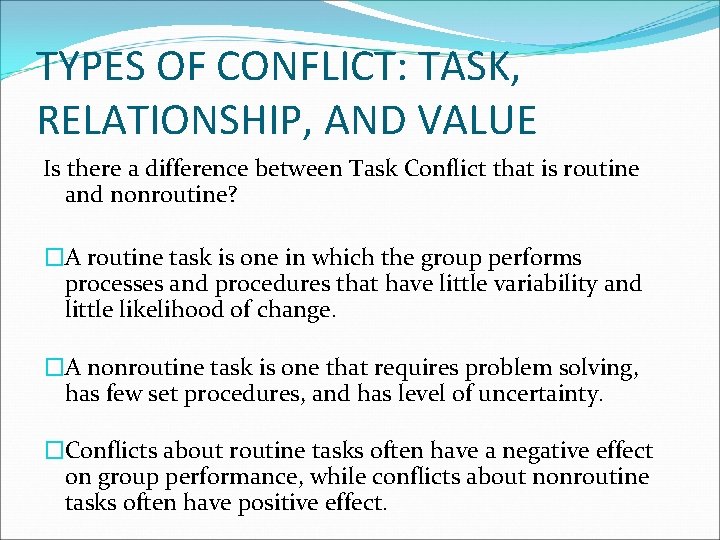 TYPES OF CONFLICT: TASK, RELATIONSHIP, AND VALUE Is there a difference between Task Conflict
