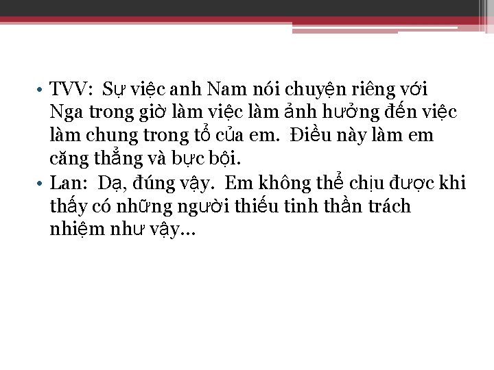  • TVV: Sự việc anh Nam nói chuyện riêng với Nga trong giờ