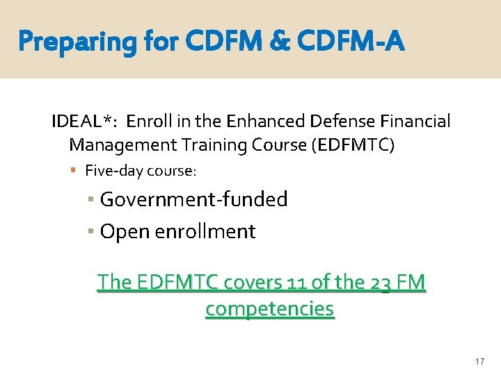 Preparing for CDFM & CDFM-A IDEAL*: Enroll in the Enhanced Defense Financial Management Training