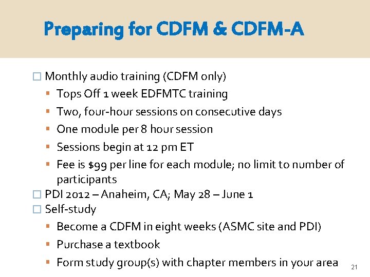 Preparing for CDFM & CDFM-A � Monthly audio training (CDFM only) Tops Off 1