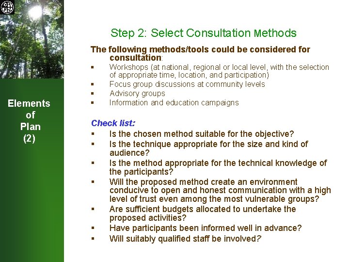 Step 2: Select Consultation Methods The following methods/tools could be considered for consultation: §