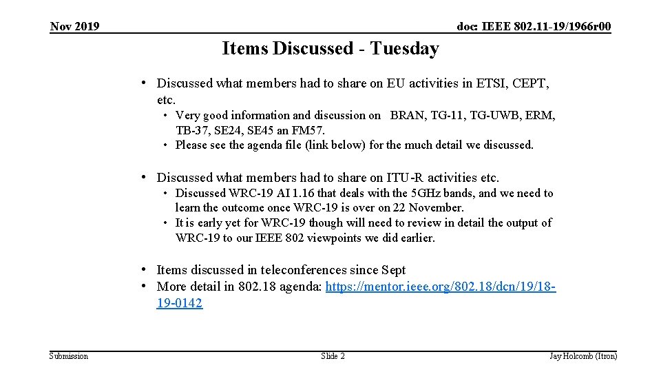 Nov 2019 doc: IEEE 802. 11 -19/1966 r 00 Items Discussed - Tuesday •