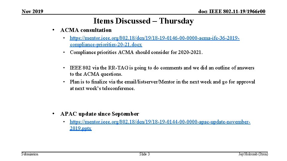 Nov 2019 doc: IEEE 802. 11 -19/1966 r 00 Items Discussed – Thursday •