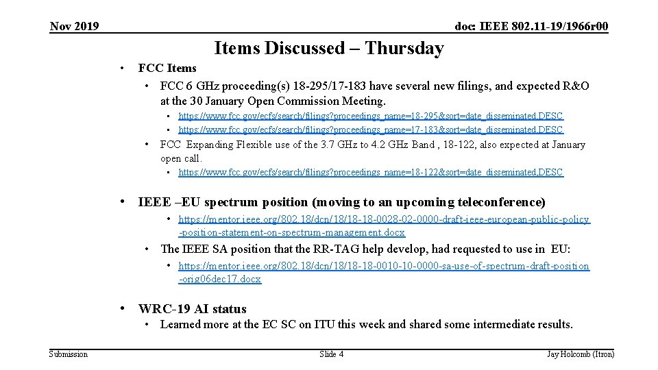 Nov 2019 doc: IEEE 802. 11 -19/1966 r 00 Items Discussed – Thursday •