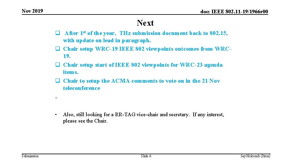 Nov 2019 doc: IEEE 802. 11 -19/1966 r 00 Next q After 1 st