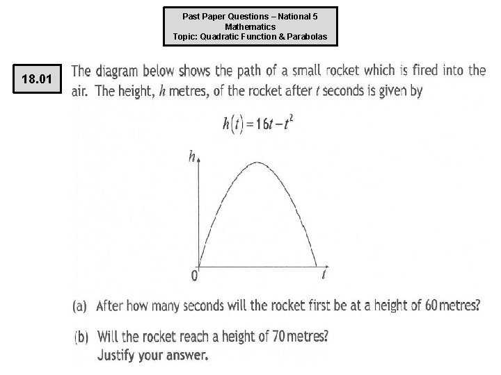 Past Paper Questions – National 5 Mathematics Topic: Quadratic Function & Parabolas 18. 01