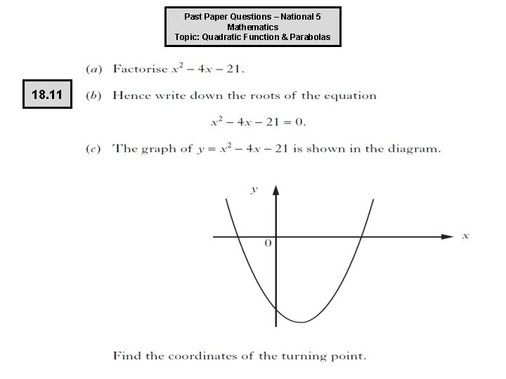 Past Paper Questions – National 5 Mathematics Topic: Quadratic Function & Parabolas 18. 11