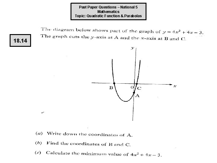 Past Paper Questions – National 5 Mathematics Topic: Quadratic Function & Parabolas 18. 14