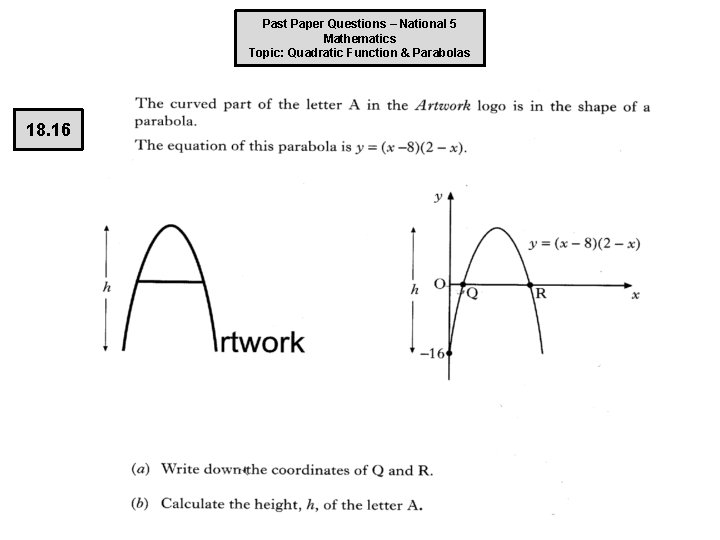 Past Paper Questions – National 5 Mathematics Topic: Quadratic Function & Parabolas 18. 16