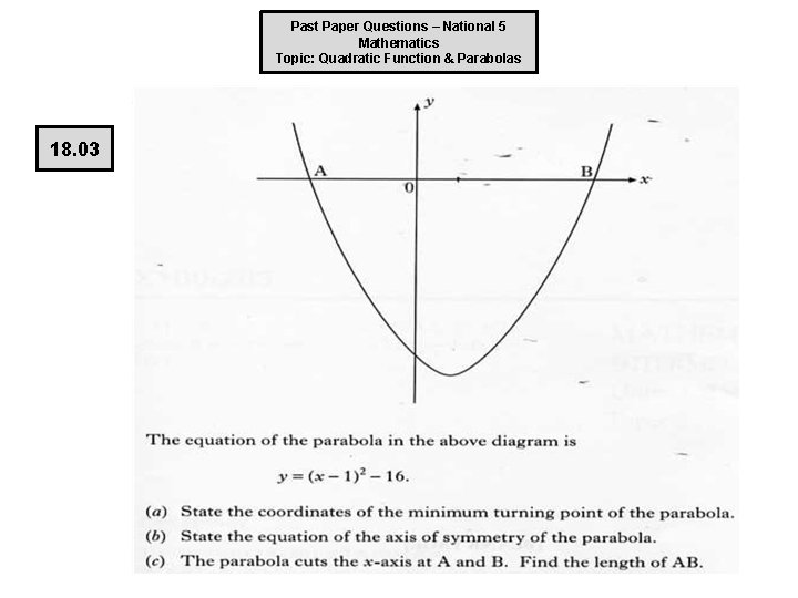 Past Paper Questions – National 5 Mathematics Topic: Quadratic Function & Parabolas 18. 03