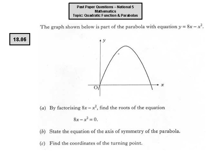 Past Paper Questions – National 5 Mathematics Topic: Quadratic Function & Parabolas 18. 06