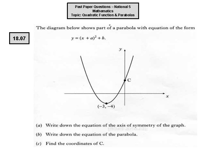 Past Paper Questions – National 5 Mathematics Topic: Quadratic Function & Parabolas 18. 07