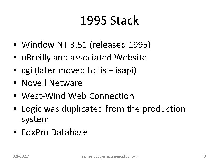 1995 Stack Window NT 3. 51 (released 1995) o. Rreilly and associated Website cgi