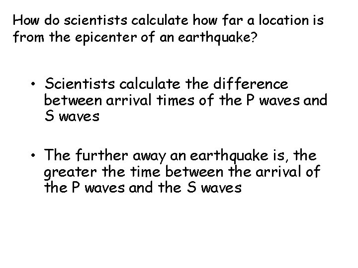 How do scientists calculate how far a location is from the epicenter of an