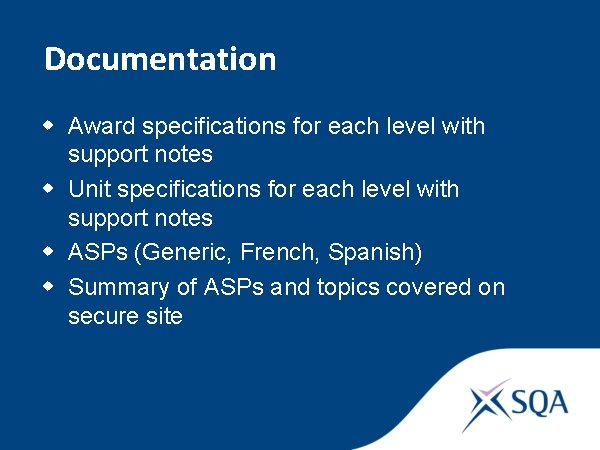 Documentation w Award specifications for each level with support notes w Unit specifications for