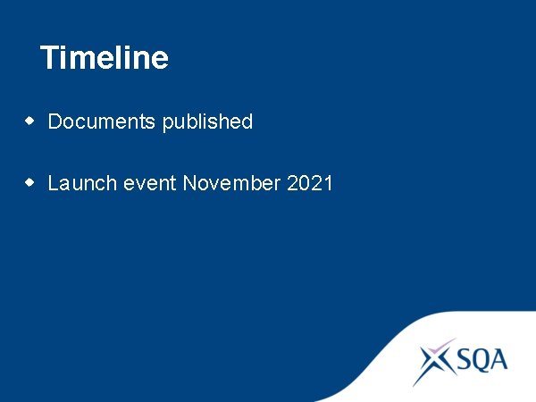 Timeline w Documents published w Launch event November 2021 