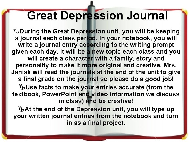 Great Depression Journal g. During the Great Depression unit, you will be keeping a