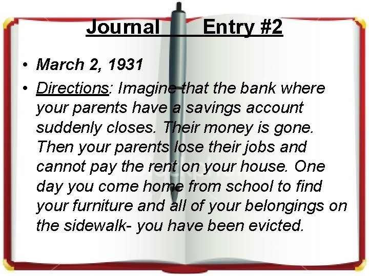 Journal Entry #2 • March 2, 1931 • Directions: Imagine that the bank where