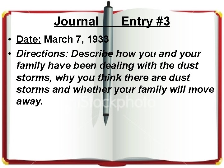 Journal Entry #3 • Date: March 7, 1933 • Directions: Describe how you and