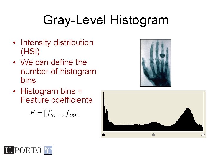 Gray-Level Histogram • Intensity distribution (HSI) • We can define the number of histogram Gray-Level Histogram • Intensity distribution (HSI) • We can define the number of histogram