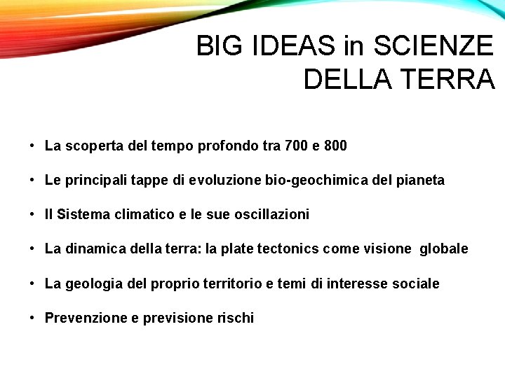 BIG IDEAS in SCIENZE DELLA TERRA • La scoperta del tempo profondo tra 700