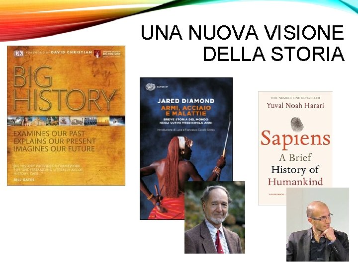 UNA NUOVA VISIONE DELLA STORIA 