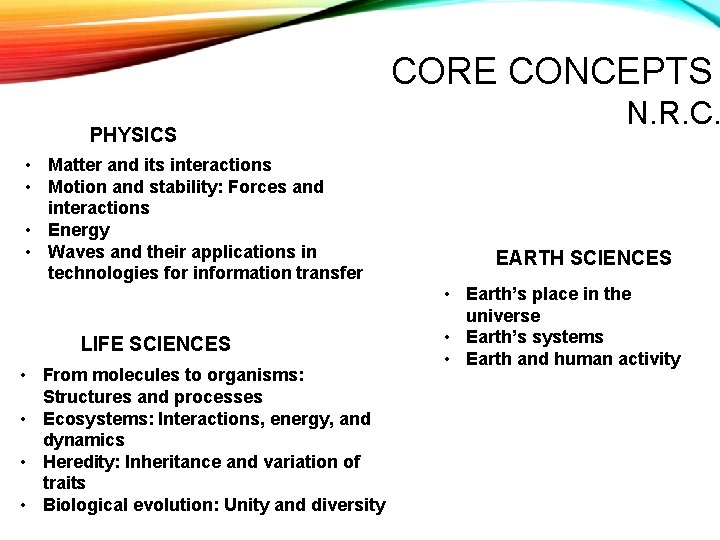 CORE CONCEPTS PHYSICS • Matter and its interactions • Motion and stability: Forces and