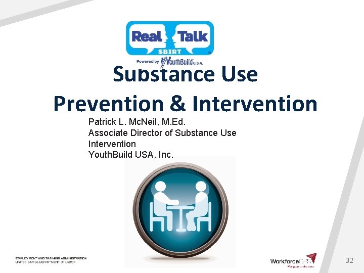 Substance Use Prevention & Intervention Patrick L. Mc. Neil, M. Ed. Associate Director of