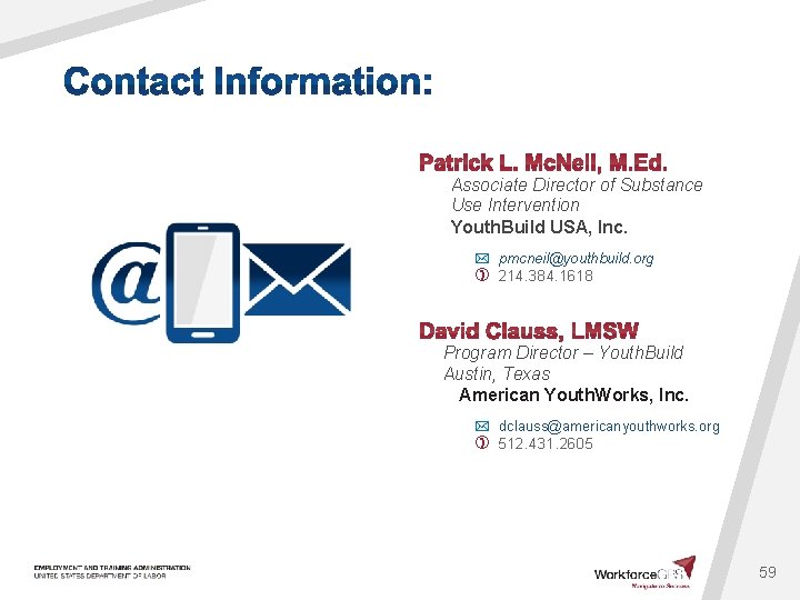 Associate Director of Substance Use Intervention Youth. Build USA, Inc. pmcneil@youthbuild. org 214. 384.