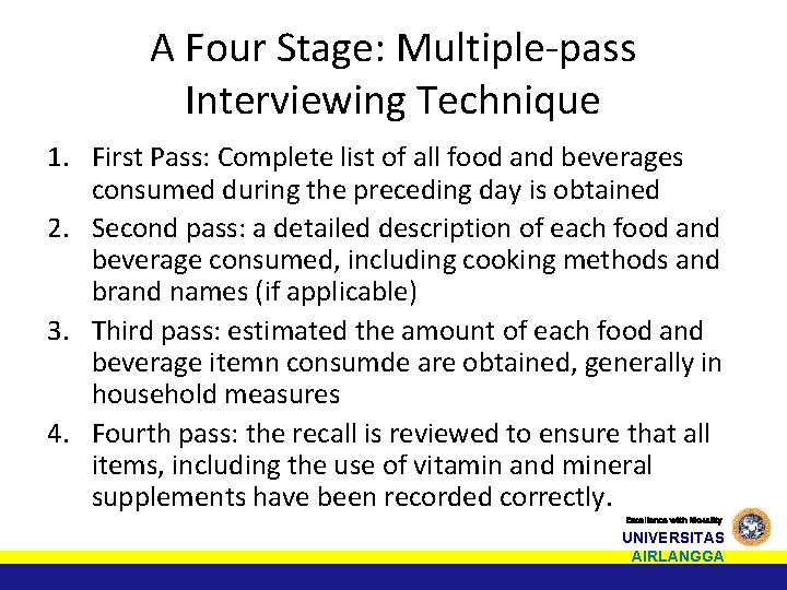 A Four Stage: Multiple-pass Interviewing Technique 1. First Pass: Complete list of all food