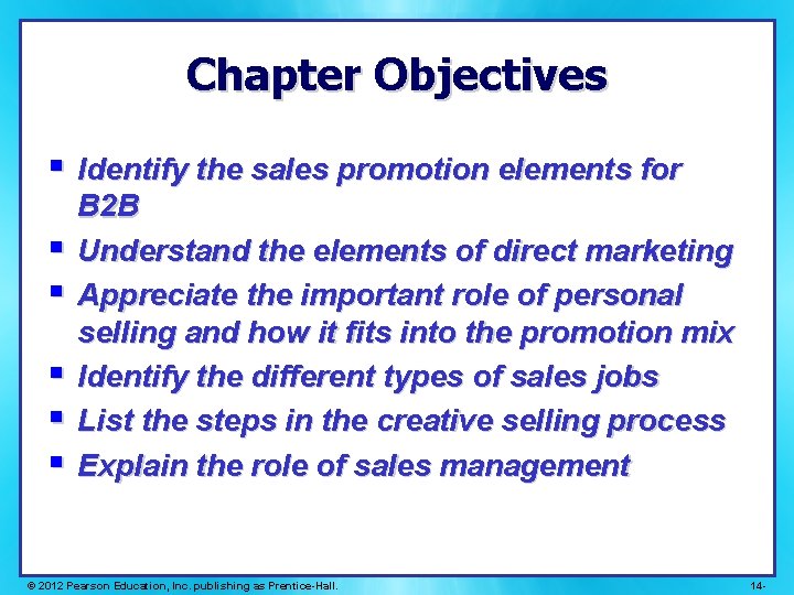 Chapter Objectives § Identify the sales promotion elements for § § § B 2