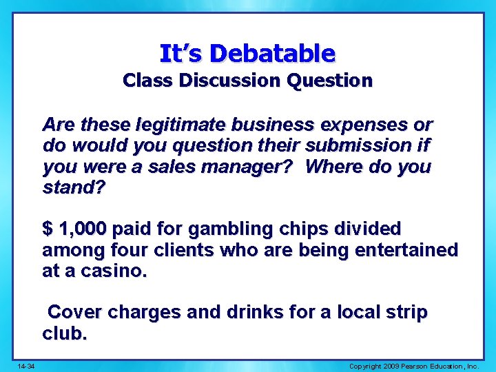 It’s Debatable Class Discussion Question Are these legitimate business expenses or do would you