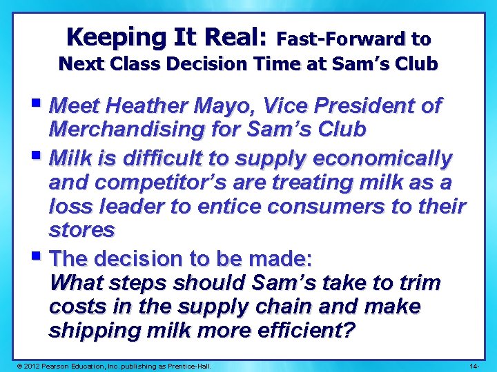 Keeping It Real: Fast-Forward to Next Class Decision Time at Sam’s Club § Meet