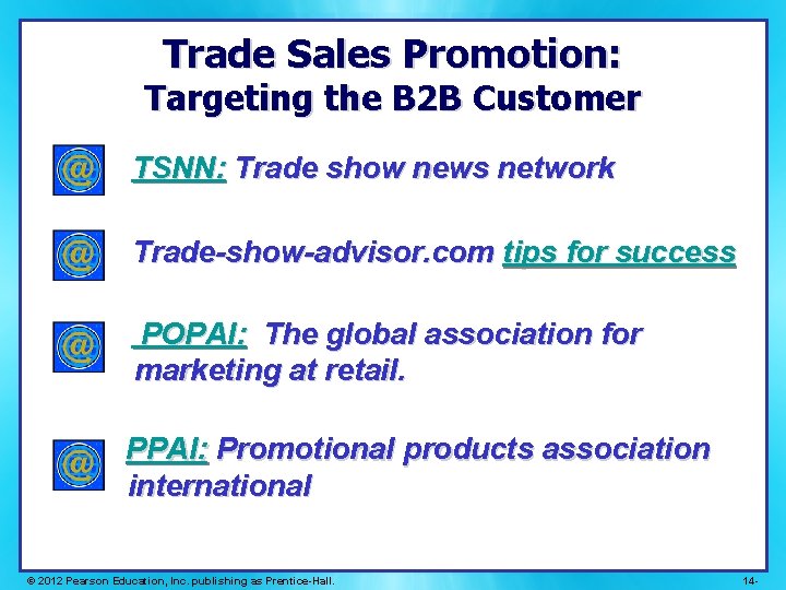 Trade Sales Promotion: Targeting the B 2 B Customer TSNN: Trade show news network