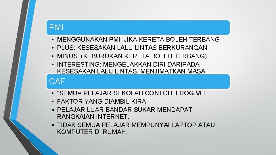 PMI • • MENGGUNAKAN PMI: JIKA KERETA BOLEH TERBANG PLUS: KESESAKAN LALU LINTAS BERKURANGAN