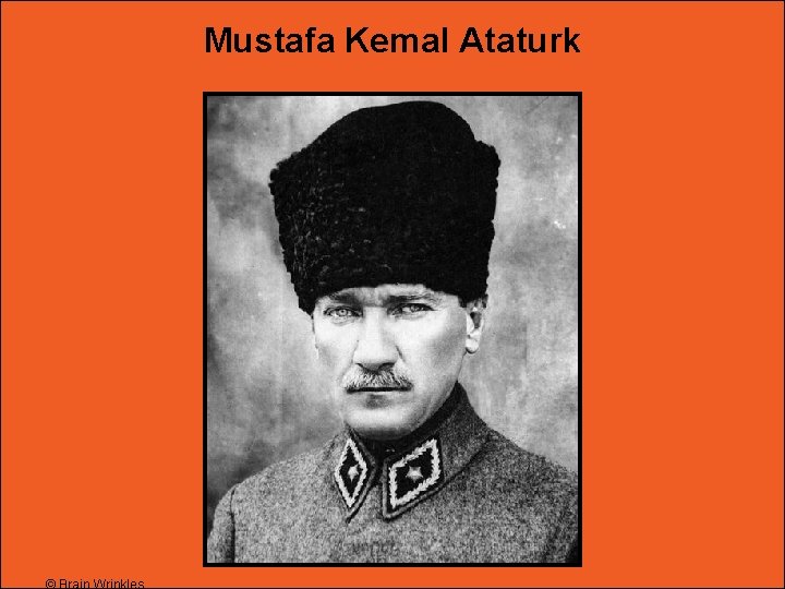 Mustafa Kemal Ataturk 