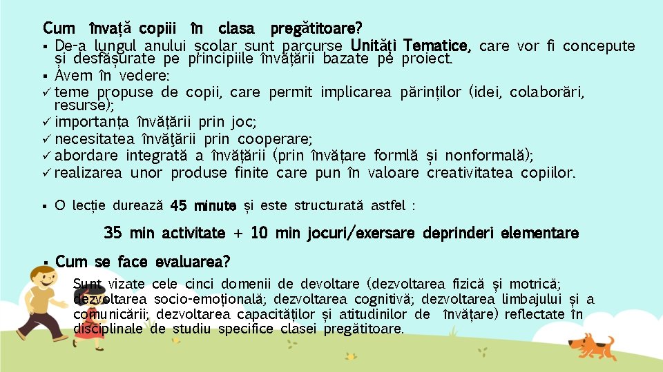 Cum învață copiii în clasa pregătitoare? § De-a lungul anului școlar sunt parcurse Unități