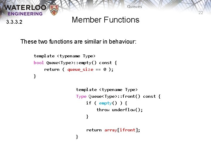 Queues 22 3. 3. 3. 2 Member Functions These two functions are similar in