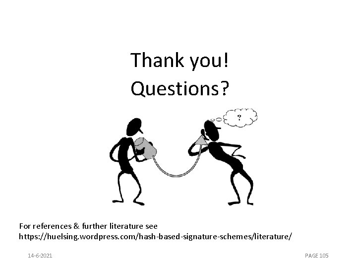 Thank you! Questions? For references & further literature see https: //huelsing. wordpress. com/hash-based-signature-schemes/literature/ 14